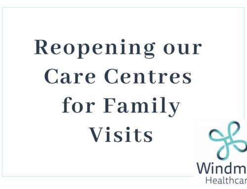 Reopening our Care Centre’s for Family Visits